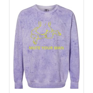 Mute Your Man Funny Colorblast Crewneck Sweatshirt