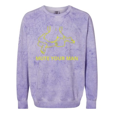 Mute Your Man Funny Colorblast Crewneck Sweatshirt