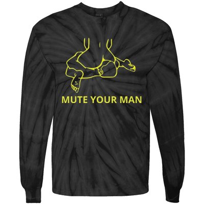 Mute Your Man Funny Tie-Dye Long Sleeve Shirt