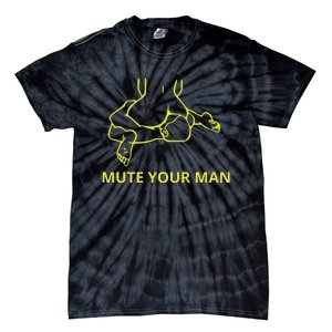 Mute Your Man Funny Tie-Dye T-Shirt