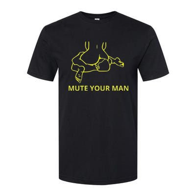 Mute Your Man Funny Softstyle CVC T-Shirt