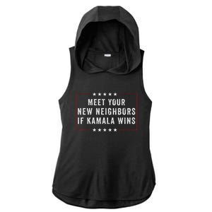 Meet Your New Neighbors If Kamala Wins Ladies PosiCharge Tri-Blend Wicking Draft Hoodie Tank