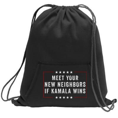 Meet Your New Neighbors If Kamala Wins Sweatshirt Cinch Pack Bag