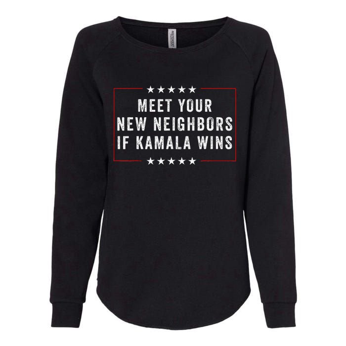 Meet Your New Neighbors If Kamala Wins Womens California Wash Sweatshirt