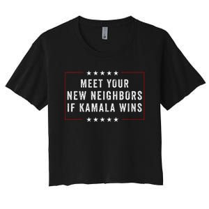 Meet Your New Neighbors If Kamala Wins Women's Crop Top Tee