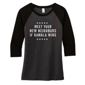 Meet Your New Neighbors If Kamala Wins Women's Tri-Blend 3/4-Sleeve Raglan Shirt