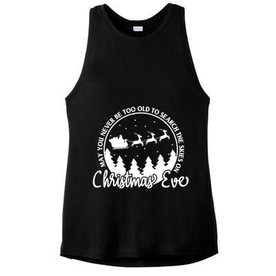 May You Never Be Too Old To Search The Skies On Christmas Eve Ladies PosiCharge Tri-Blend Wicking Tank
