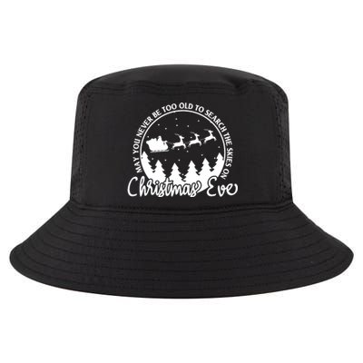 May You Never Be Too Old To Search The Skies On Christmas Eve Cool Comfort Performance Bucket Hat