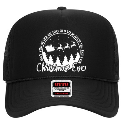 May You Never Be Too Old To Search The Skies On Christmas Eve Trucker Hat