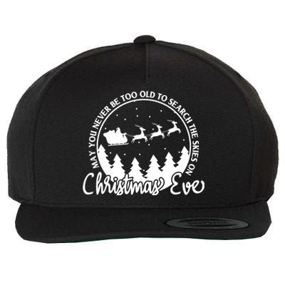 May You Never Be Too Old To Search The Skies On Christmas Eve Wool Snapback Cap