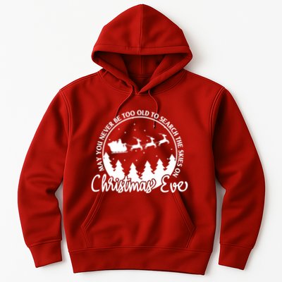 May You Never Be Too Old To Search The Skies On Christmas Eve Hoodie