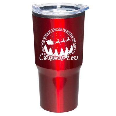 May You Never Be Too Old To Search The Skies On Christmas Eve Tumbler
