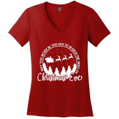 May You Never Be Too Old To Search The Skies On Christmas Eve Women's V-Neck T-Shirt