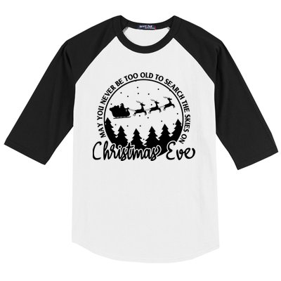 May You Never Be Too Old To Search The Skies On Christmas Eve Baseball Sleeve Shirt