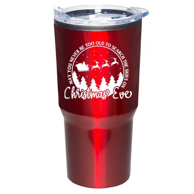 May You Never Be Too Old To Search The Skies On Christmas Eve Tumbler