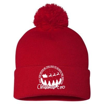 May You Never Be Too Old To Search The Skies On Christmas Eve Pom Pom 12in Knit Beanie
