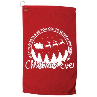 May You Never Be Too Old To Search The Skies On Christmas Eve Golf Towel