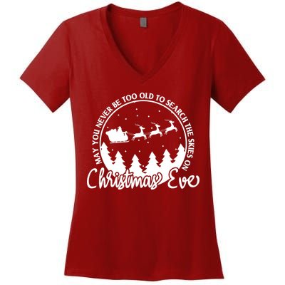 May You Never Be Too Old To Search The Skies On Christmas Eve Women's V-Neck T-Shirt