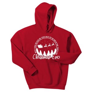 May You Never Be Too Old To Search The Skies On Christmas Eve Kids Hoodie