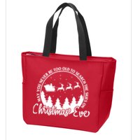 May You Never Be Too Old To Search The Skies On Christmas Eve Zip Tote Bag