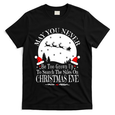 May You Never Be Too Grown Up Search The Skies Christmas Eve Long Sleeve T-Shirt