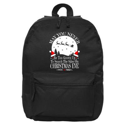 May You Never Be Too Grown Up Search The Skies Christmas Eve Long Sleeve 16 in Basic Backpack