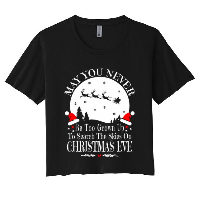 May You Never Be Too Grown Up Search The Skies Christmas Eve Long Sleeve Crop Top