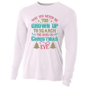 May You Never Be Too Grown Up To Search The Skies On Christmas Eve Cooling Performance Long Sleeve Crew