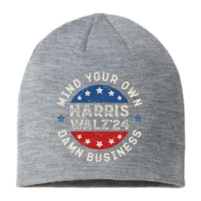 Mind Your Own Damn Business Harris Walz 2024 Sustainable Beanie