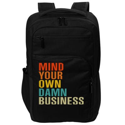 Mind Your Own Damn Business Impact Tech Backpack