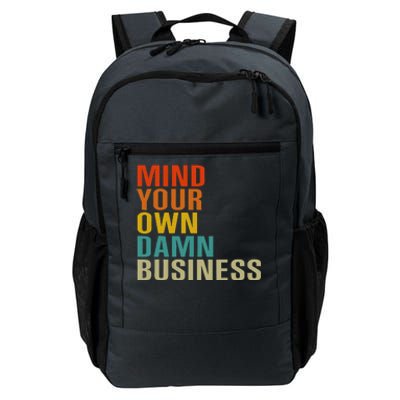 Mind Your Own Damn Business Daily Commute Backpack