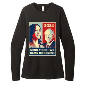 Mind Your Own Damn Business Funny Kamala Harris Tim Walz 2024 Womens CVC Long Sleeve Shirt