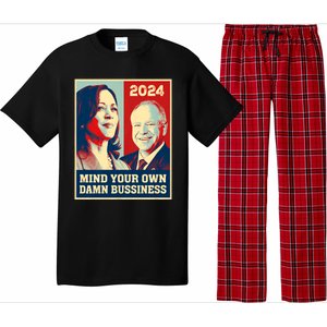 Mind Your Own Damn Business Funny Kamala Harris Tim Walz 2024 Pajama Set