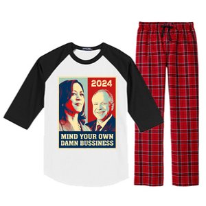 Mind Your Own Damn Business Funny Kamala Harris Tim Walz 2024 Raglan Sleeve Pajama Set