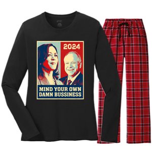 Mind Your Own Damn Business Funny Kamala Harris Tim Walz 2024 Women's Long Sleeve Flannel Pajama Set 