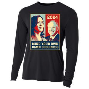 Mind Your Own Damn Business Funny Kamala Harris Tim Walz 2024 Cooling Performance Long Sleeve Crew