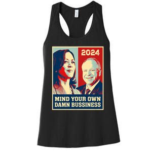 Mind Your Own Damn Business Funny Kamala Harris Tim Walz 2024 Women's Racerback Tank