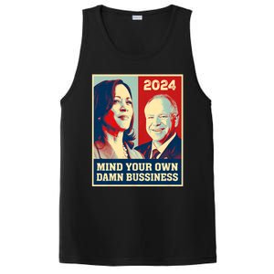 Mind Your Own Damn Business Funny Kamala Harris Tim Walz 2024 PosiCharge Competitor Tank