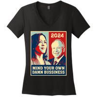 Mind Your Own Damn Business Funny Kamala Harris Tim Walz 2024 Women's V-Neck T-Shirt