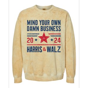 Mind Your Own Damn Business Kamala Harris Tim Walz Colorblast Crewneck Sweatshirt