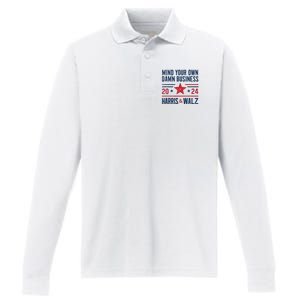 Mind Your Own Damn Business Kamala Harris Tim Walz Performance Long Sleeve Polo