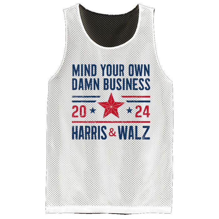 Mind Your Own Damn Business Kamala Harris Tim Walz Mesh Reversible Basketball Jersey Tank