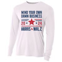 Mind Your Own Damn Business Kamala Harris Tim Walz Cooling Performance Long Sleeve Crew