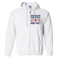 Mind Your Own Damn Business Kamala Harris Tim Walz Full Zip Hoodie