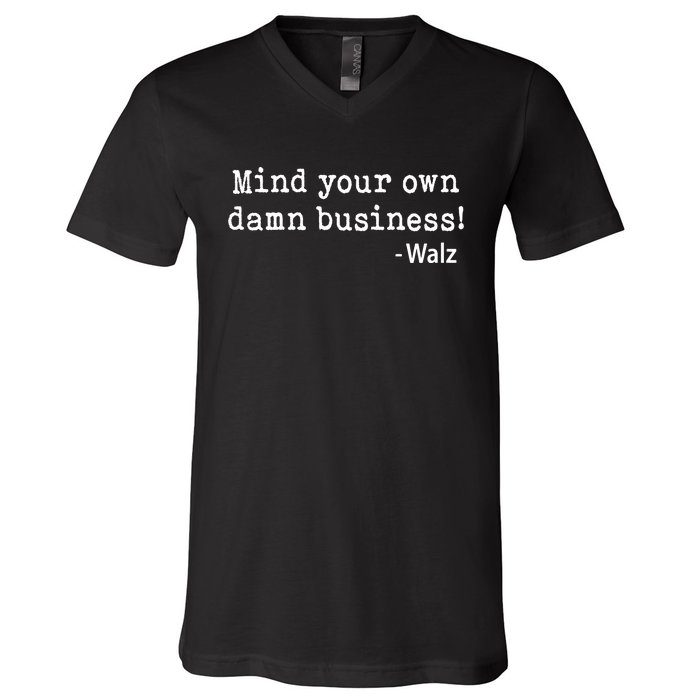 Mind Your Own Business V-Neck T-Shirt