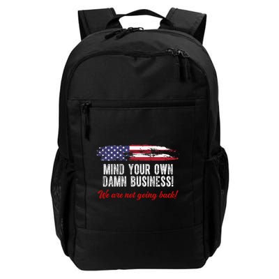 Mind Your Own Damn Business We Are Not Going Back Usa Vintage Backpack