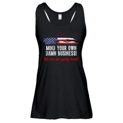 Mind Your Own Damn Business We Are Not Going Back Usa Vintage Ladies Essential Flowy Tank