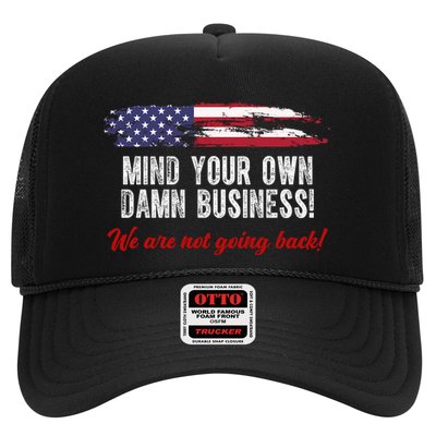 Mind Your Own Damn Business We Are Not Going Back Usa Vintage Trucker Hat