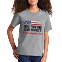 Mind Your Own Damn Business We Are Not Going Back Usa Vintage Kids T-Shirt
