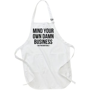 Mind Your Own Damn Business Tim Walz Kamala Harris 2024 Full-Length Apron With Pockets